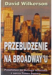 Okładka książki Przebudzenie na Broadway'u David Wilkerson