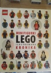Okładka książki Minifigurki LEGO. Ilustrowana kronika. praca zbiorowa