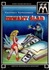 Okładka książki Urwany ślad Kazimierz Korkozowicz