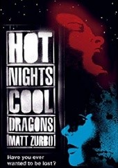 Okładka książki Hot Nights, Cool Dragons Matt Zurbo