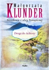 Okładka książki Droga do Achtoty Małgorzata Klunder