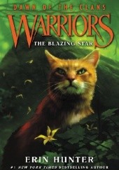 Okładka książki Warriors: Dawn of the Clans #4: The Blazing Star Erin Hunter