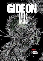 Okładka książki Gideon Falls. Tom 1: Czarna Stodoła Jeff Lemire, Andrea Sorrentino, Dave Stewart