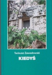 Okładka książki Kiedyś Tadeusz Zawadowski