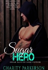 Okładka książki Sugar Hero Charity Parkerson