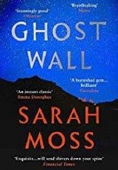 Okładka książki Ghost Wall Sarah Moss
