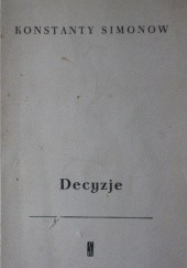 Okładka książki Decyzje. Z notatnika korespondenta wojennego Konstanty Simonow