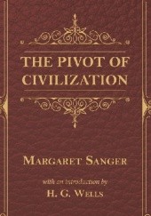 Okładka książki The Pivot of Civilization Margaret Sanger