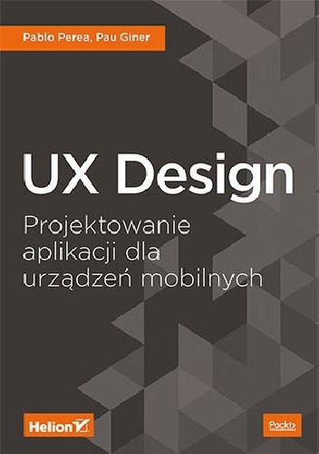 UX Design Projektowanie aplikacji do urządzeń mobilnych