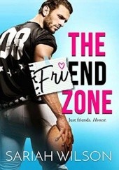 Okładka książki The Friend Zone Sariah Wilson