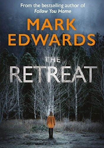 Okładka książki The Retreat Mark Edwards