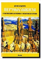 Okładka książki Perunoslavija: o paganskim bogovima u nepaganska vremena Dejan Ajdacic