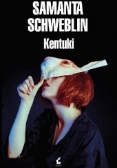 Okładka książki Kentuki Samanta Schweblin