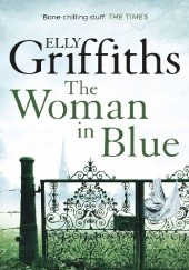 Okładka książki The Woman in Blue Elly Griffiths