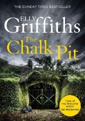Okładka książki The Chalk Pit Elly Griffiths