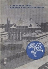Okładka książki Pałac Pod Blachą Aleksander Król, Barbara Król-Kaczorowska