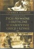 Życie prywatne i erotyczne w starożytnej Grecji i Rzymie