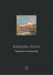 Okładka książki Estetyka chmur Tymoteusz Andrearczyk