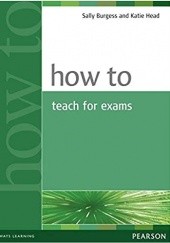Okładka książki How to Teach for Exams Sally Burgess
