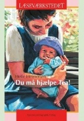 Okładka książki Du må hjælpe Tea! Helle Helmersen