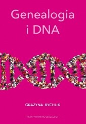 Okładka książki Genealogia i DNA Grażyna Rychlik