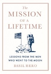 Okładka książki The Mission of a Lifetime Basil Hero