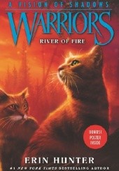 Okładka książki Warriors: A Vision of Shadows #5: River of Fire Erin Hunter