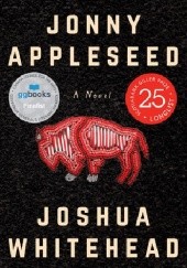 Okładka książki Jonny Appleseed Joshua Whitehead