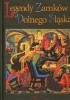 Okładka książki Legendy zamków Dolnego Śląska Walter Eberhard Loch