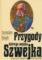Okładka książki Przygody dobrego wojaka Szwejka podczas wojny światowej I Jaroslav Hašek