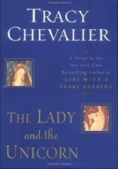 Okładka książki The Lady and the Unicorn Tracy Chevalier