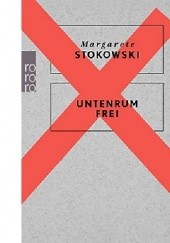Okładka książki Untenrum frei Margarete Stokowski