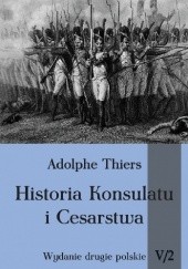 Okładka książki Historia Konsulatu i Cesarstwa, tom V, cz. 2 Louis Adolphe Thiers
