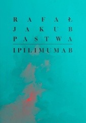 Okładka książki Ipilimumab Rafał Jakub Pastwa