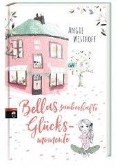 Okładka książki Bellas zauberhafte Glücksmomente Angie Westhoff