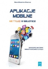 Okładka książki Aplikacje mobilne nie tylko w bibliotece Sebastian Dawid Kotuła, Grzegorz Gmiterek