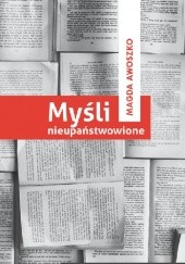 Okładka książki Myśli nieupaństwowione Magda Awoszko