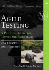 Okładka książki Agile Testing: A Practical Guide for Testers and Agile Teams Lisa Crispin, Janet Gregory