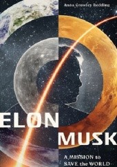 Okładka książki Elon Musk: A Mission to Save the World Anna Crowley Redding