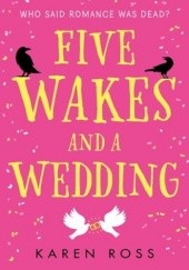 Okładka książki Five Wakes and a Wedding Karen Ross