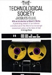 Okładka książki The Technological Society Jacques Ellul
