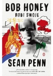 Okładka książki Bob Honey robi swoje Sean Penn