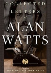 Okładka książki The Collected Letters of Alan Watts Alan Watts
