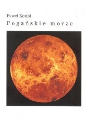 Okładka książki Pogańskie morze Paweł Kozioł