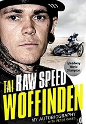 Okładka książki Raw Speed Tai Woffinden