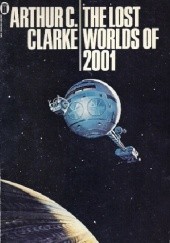 Okładka książki The Lost Worlds of 2001 Arthur C. Clarke