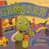 Okładka książki Groszek. Moje zabawki Justyna Sell