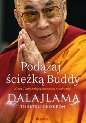 Okładka książki Podążaj ścieżką Buddy Thubten Cziedryn, Dalajlama XIV