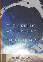 Okładka książki The Origins and History of Consciousness Erich Neumann