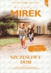 Okładka książki Szczęślwy dom Krystyna Mirek